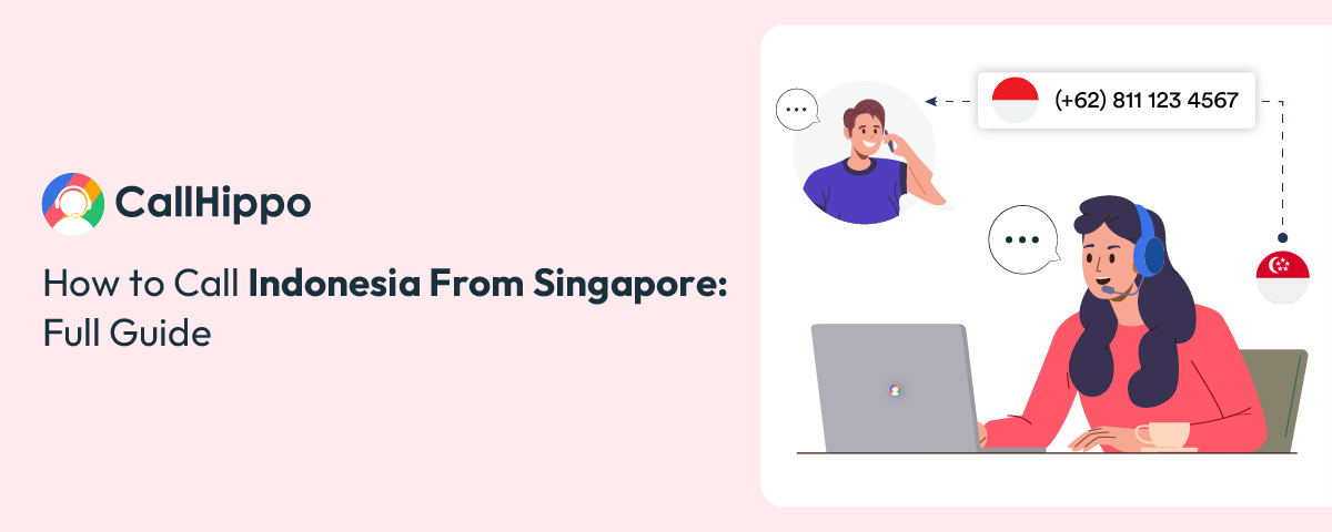 How to Call Indonesia from Singapore? A Detailed Guide