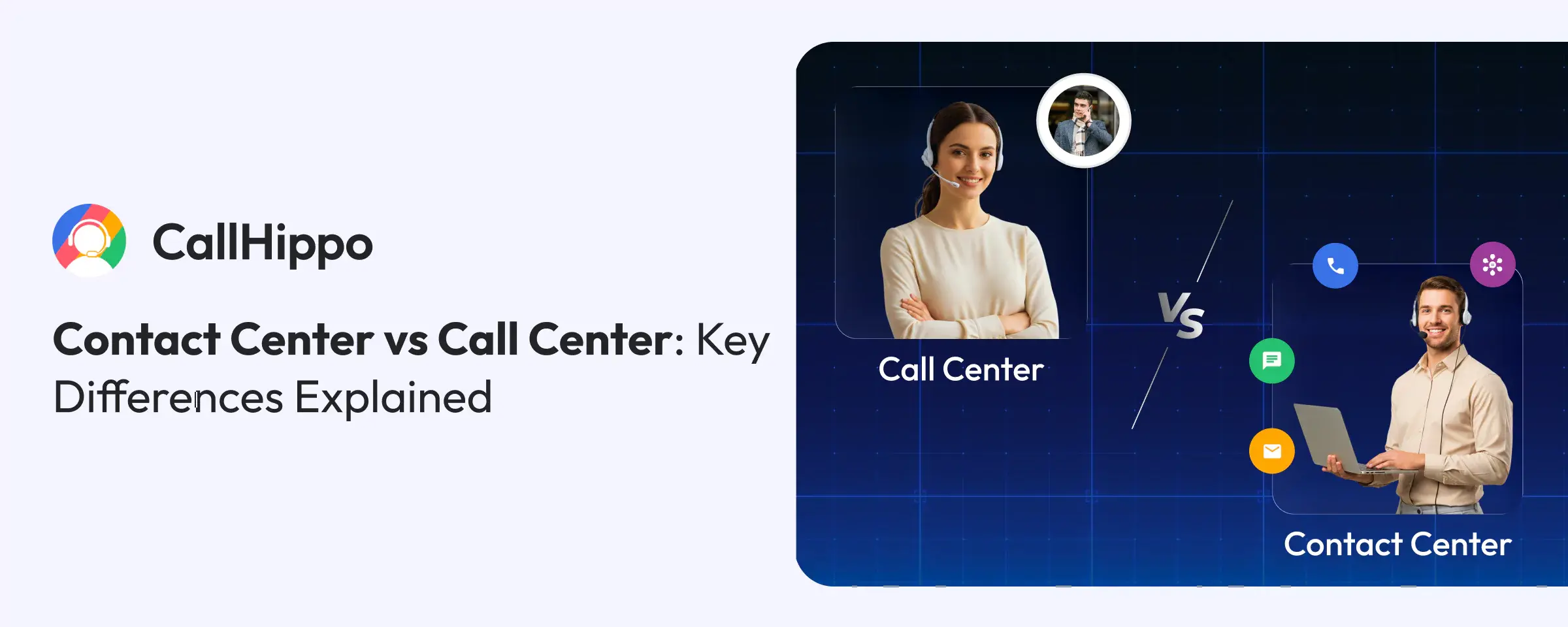 Contact Center vs Call Center: Key Differences Explained