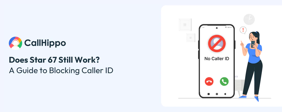Does Star 67 Still Work in 2025? A Guide to Blocking Caller ID