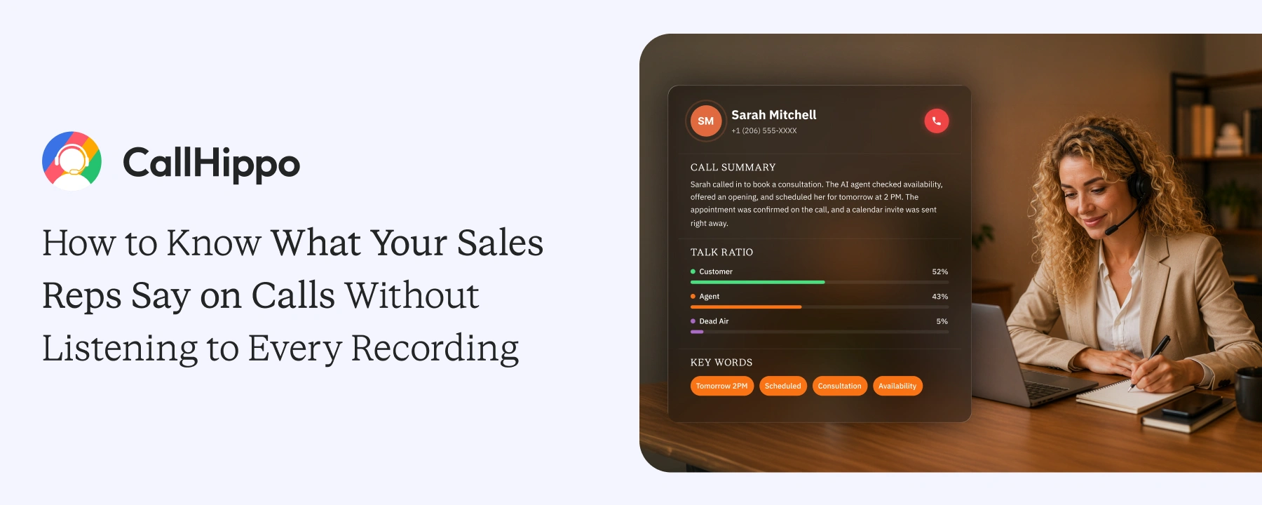 How to Know What Your Sales Reps Say on Calls Without Listening to Every Recording