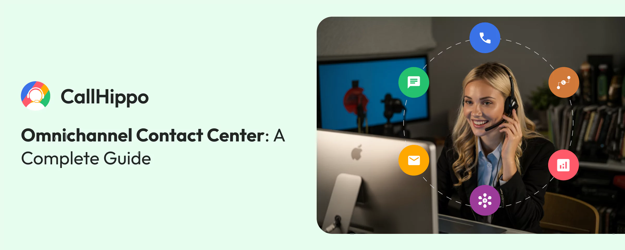 Omnichannel Contact Center: A Complete Guide Omnichannel Contact Center: A Complete Guide