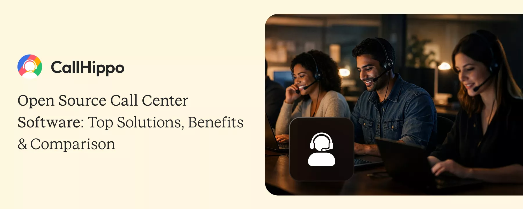 Open Source Call Center Software: Top Solutions, Benefits & Comparison