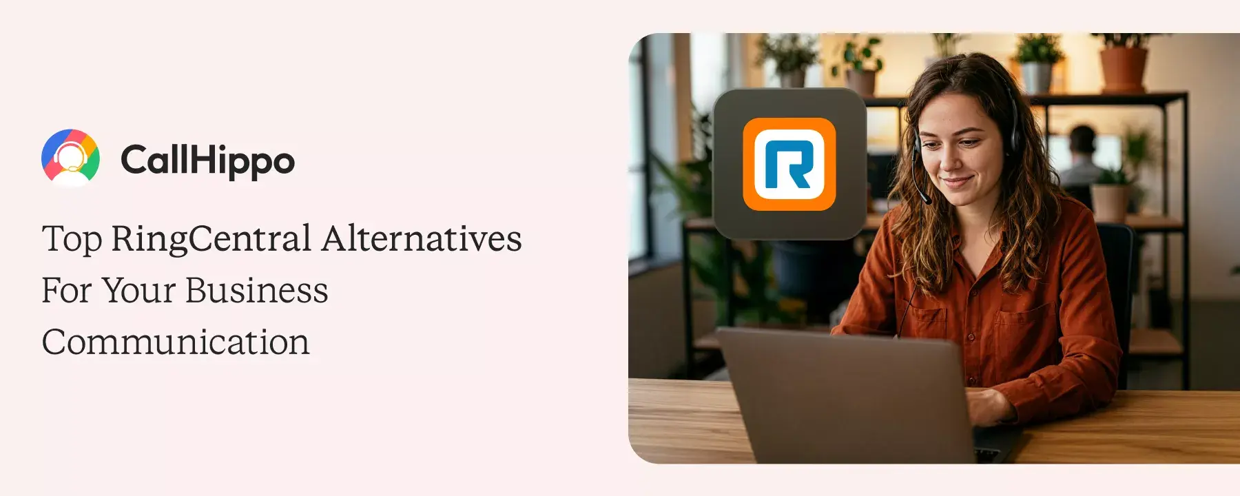 Top 10 RingCentral Alternatives For Your Business Communication