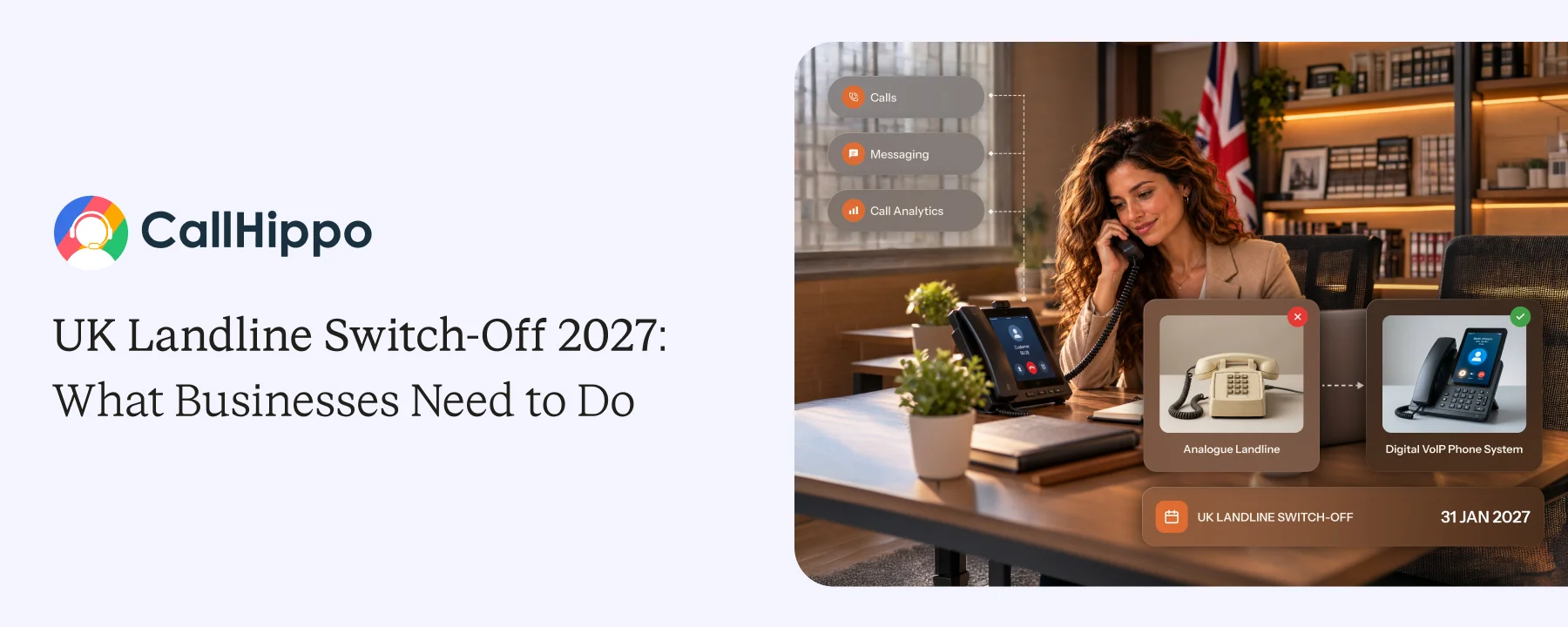 UK Landline/PSTN Switch-Off 2027: What Businesses Need to Do (and How to Keep Your Number) UK Landline/PSTN Switch-Off 2027: What Businesses Need to Do (and How to Keep Your Number)