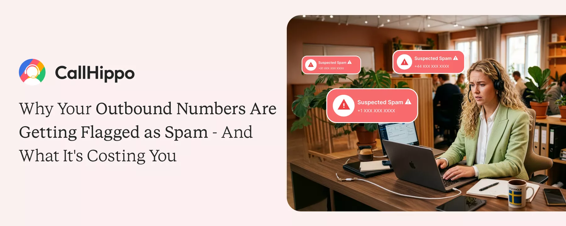 Why Your Outbound Numbers Are Getting Flagged as Spam, and What it's Costing You?