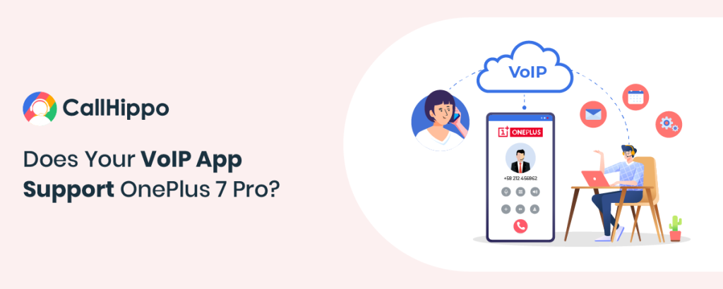 Does Your VoIP App Support OnePlus 7 Pro-01