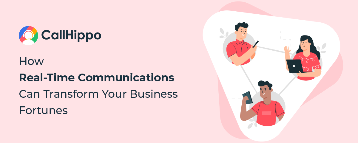 How Real Time Communications Can Transform Your Business Fortunes