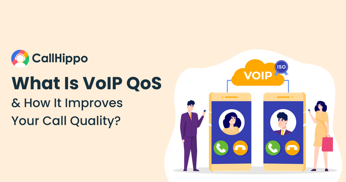 What Is VoIP QoS (Quality of Service): Importance, Metrics, And Best Practices