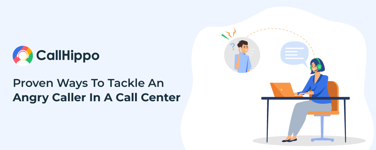 Handle an angry customer in call center