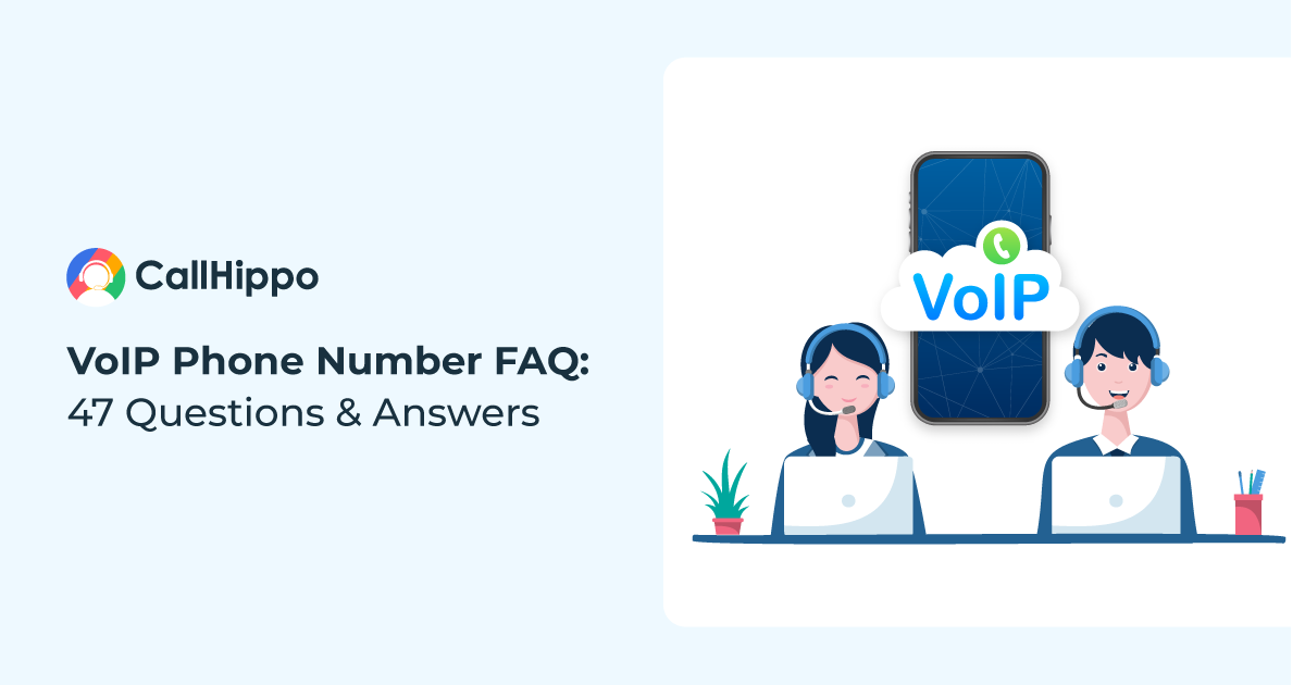 VoIP Phone Number FAQ: 47 Questions & Answers