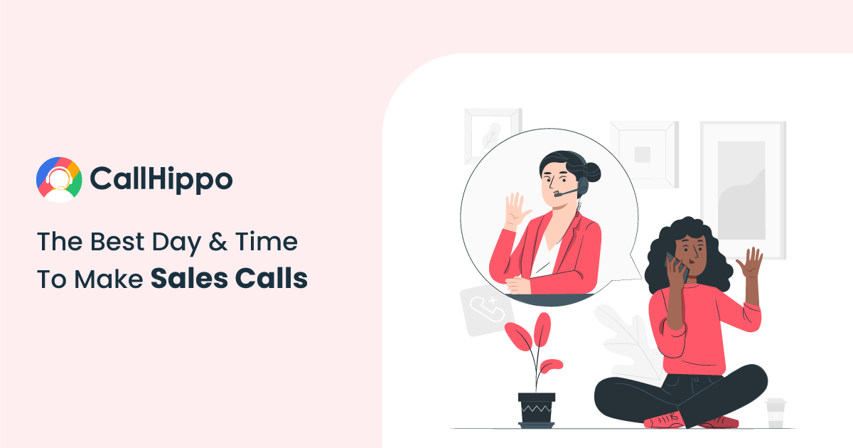 The Best Day & Time To Make Sales Calls In 2023