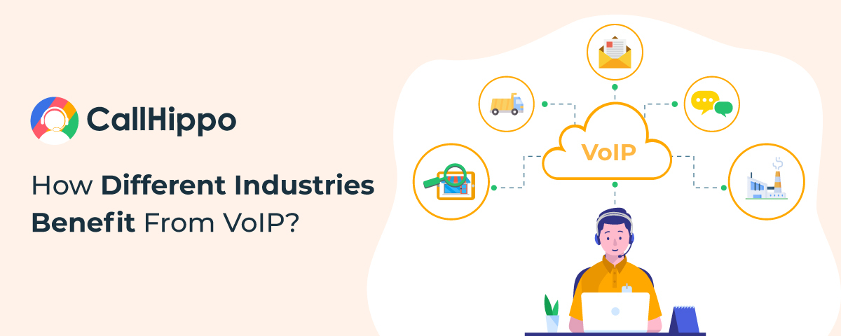 How Different Industries Benefit From VoIP - CallHippo