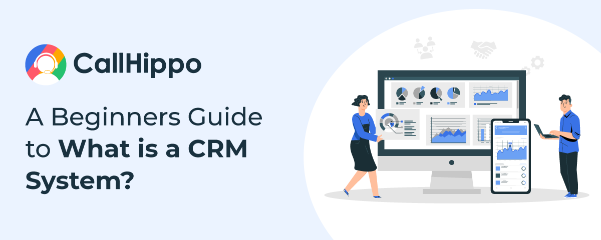 A Beginners Guide to What is a CRM Software