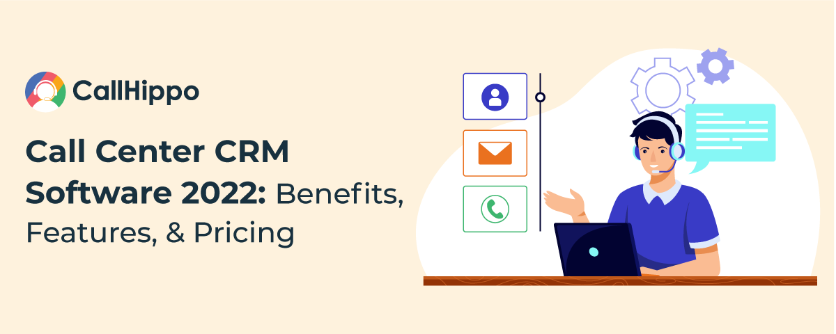 Call Center CRM – Complete Guide with Top Contact Center CRM Software