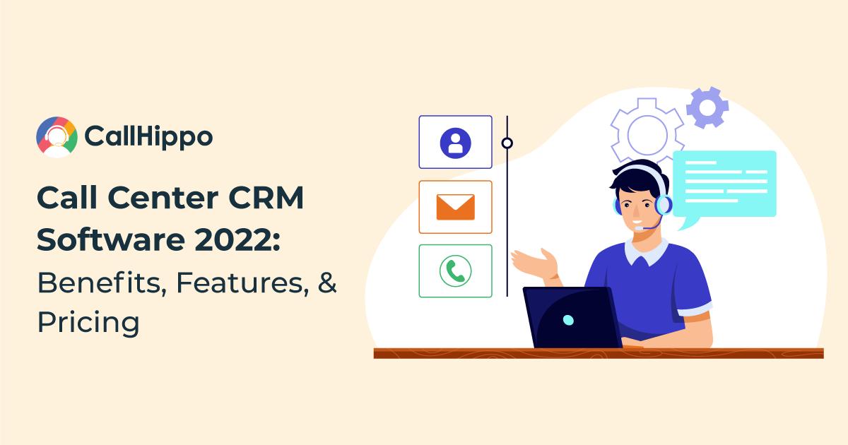 What is Call Center CRM Software? Top 5 CRM Softwares