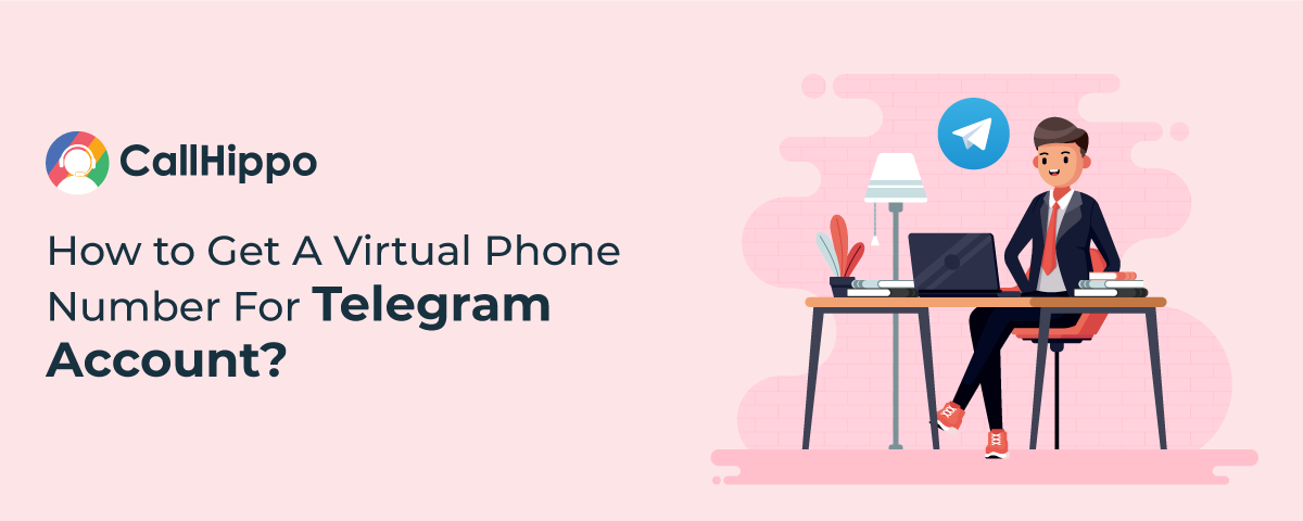 How to Get A Virtual Phone Number For Telegram Account?