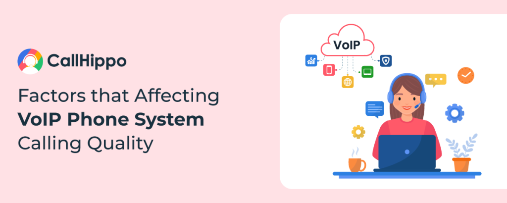 Factors that Affecting VoIP System Calling Quality