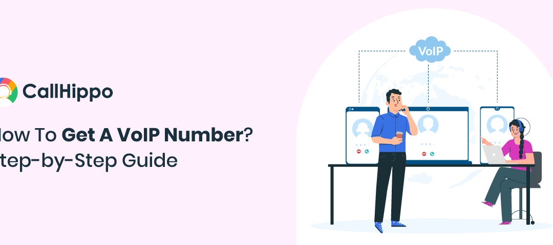 How To Get A VoIP Number? Step-by-Step Guide