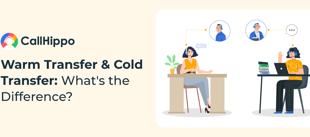 Difference Between Warm Transfer & Cold Transfer