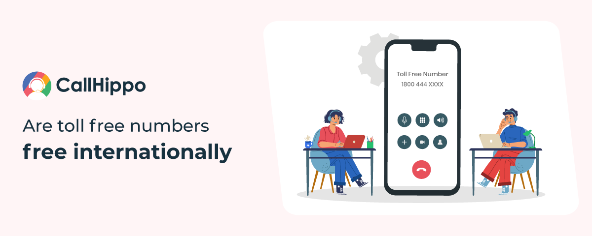 Are Toll free Numbers Free To Call Internationally 