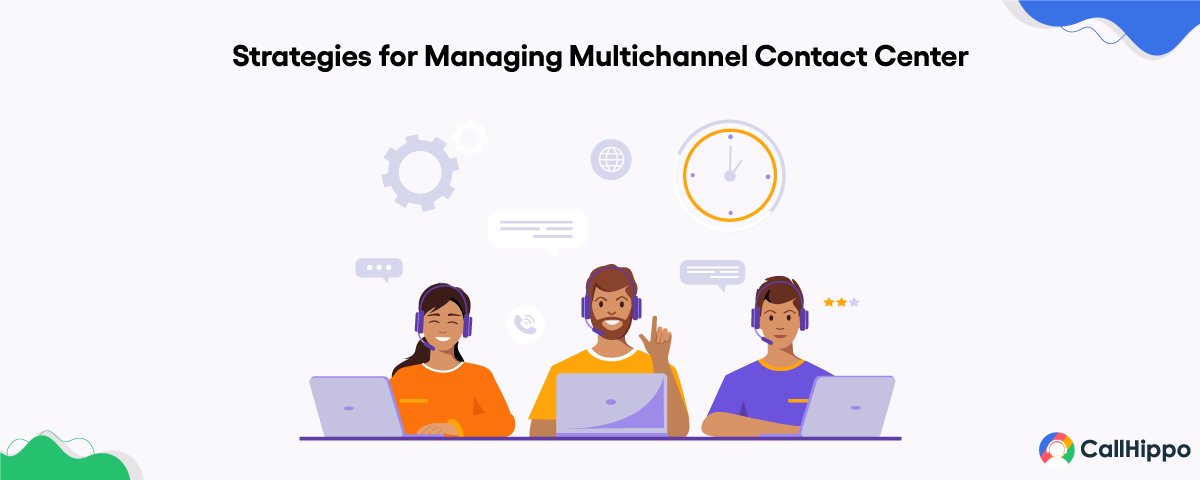 Strategies for Managing Multichannel Contact Center