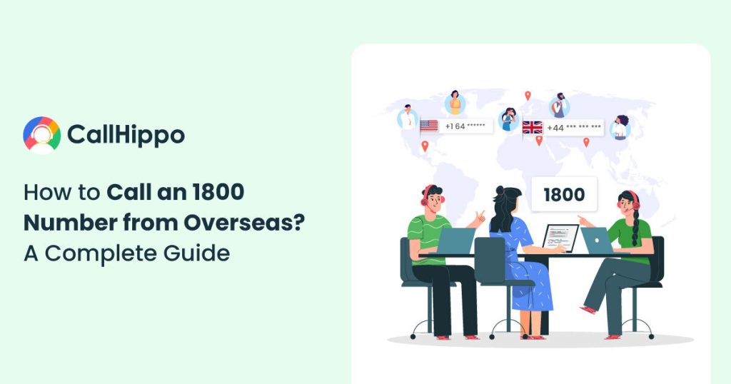 How to Call an 1800 Number from Overseas? A Complete Guide