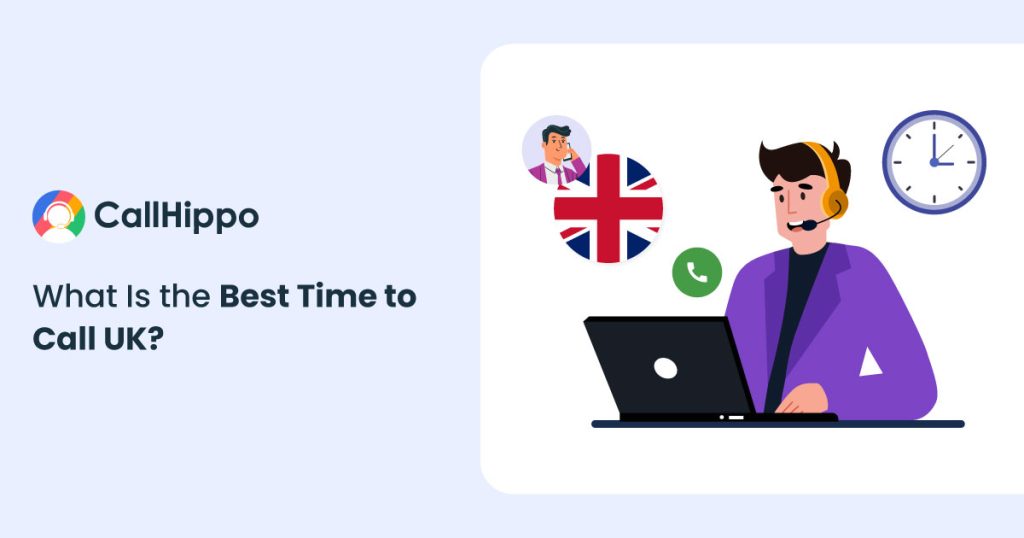 What Is the Best Time to Call UK?