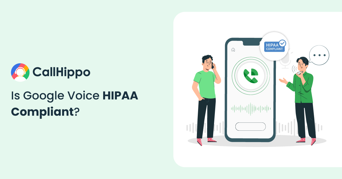 Is Google Voice HIPAA Compliant & Safe for Healthcare Use?