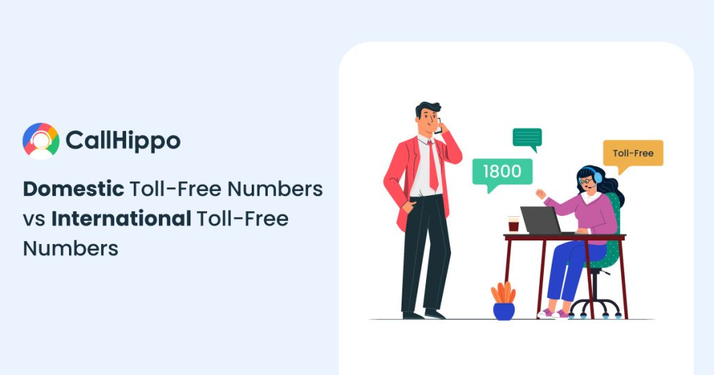 Domestic Toll-Free Numbers vs International Toll-Free Numbers