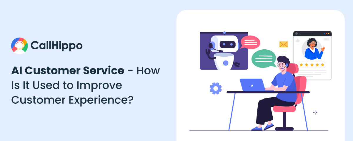 How to Use AI in Customer Service? [+ 8 Examples]