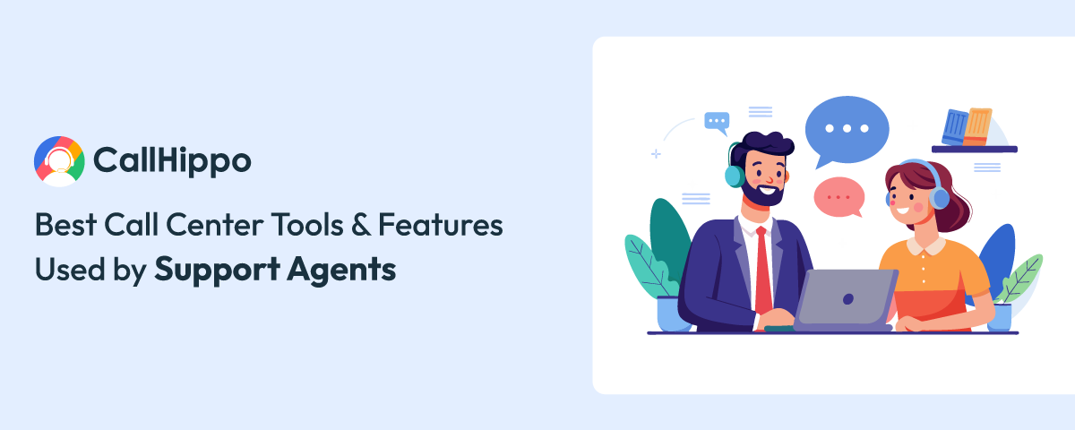 Center Tools & Features Used by Support Agents