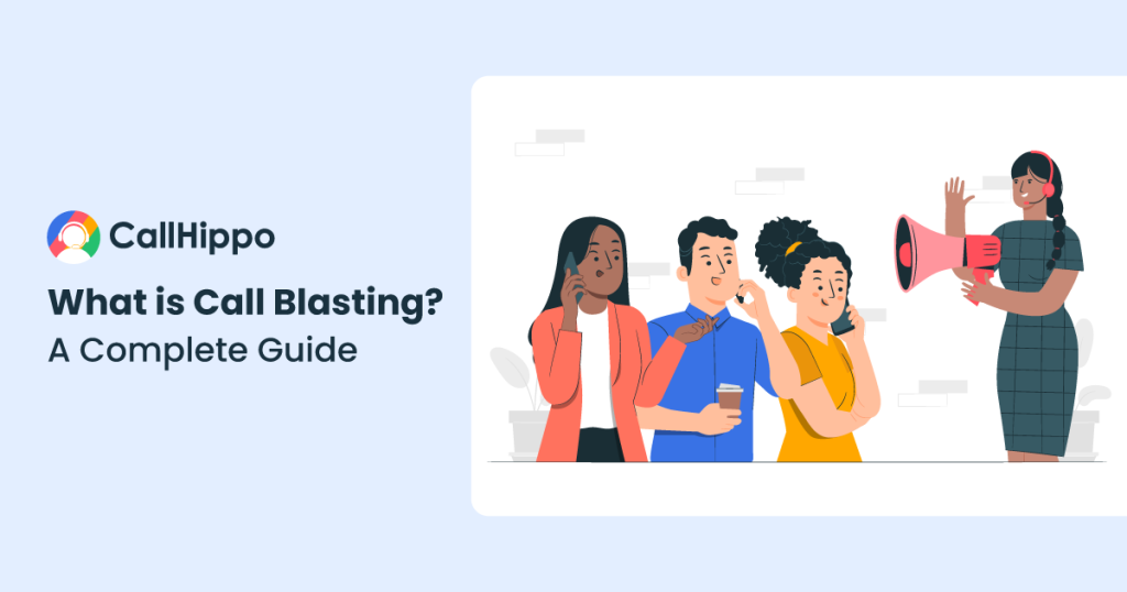 What Is Call Blasting? A Complete Guide