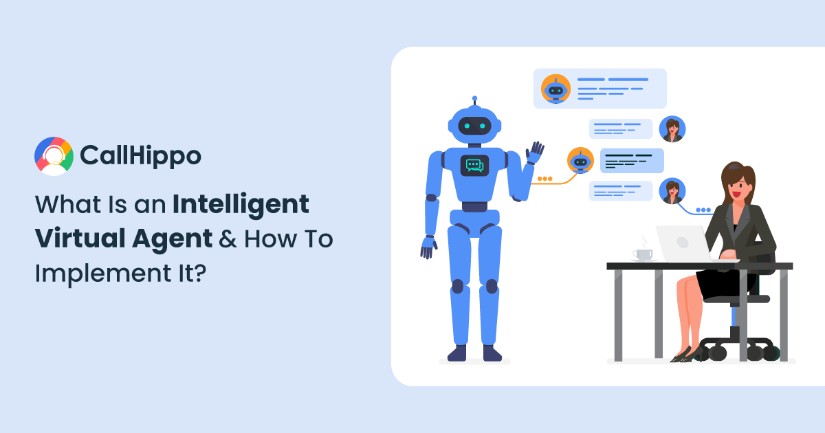 What Is an Intelligent Virtual Agent (IVA) & How To Implement It?