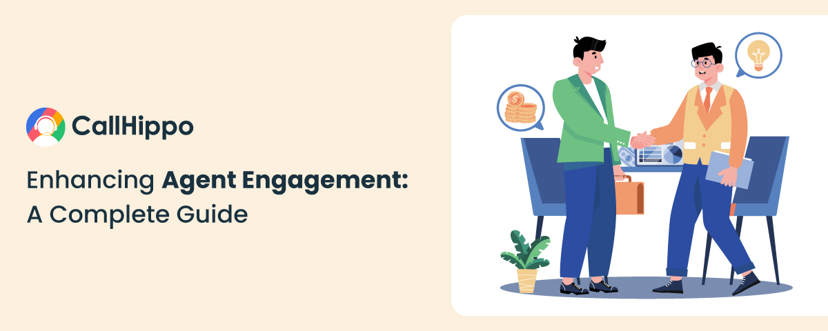 Enhancing Agent Engagement: A Complete Guide