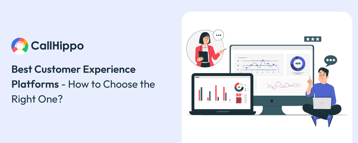 10 Best Customer Experience Platforms in 2024: How to Choose the Right One