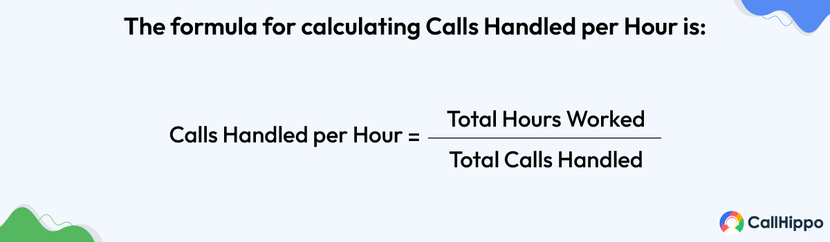 Formula for calculating calls handled per hour