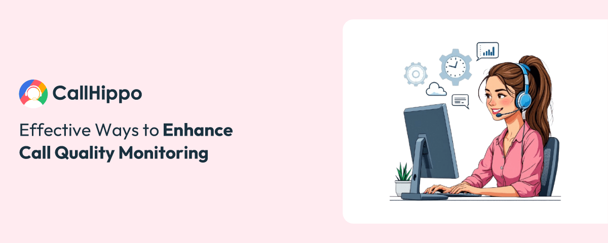 Effective Ways to Enhance Call Quality Monitoring